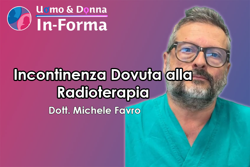 Incontinenza dovuta alla Radioterapia - Dott. Favro