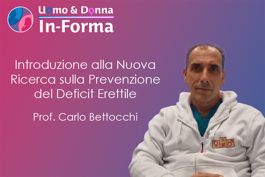 Introduzione alla Nuova Ricerca sul Deficit Erettile - Prof. Bettocchi