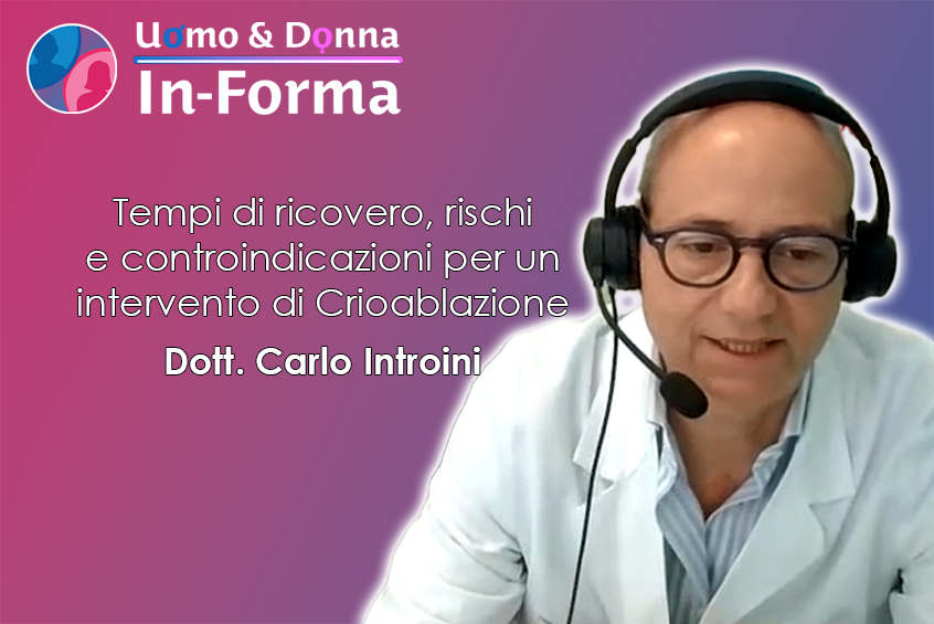 Tempi di ricovero, rischie controindicazioni per un intervento di Crioablazione - Dott. Introini