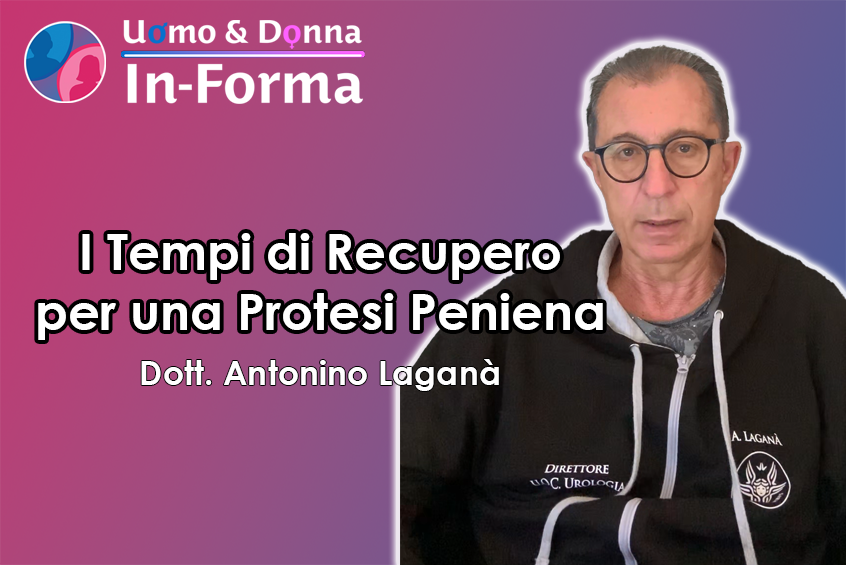 I Tempi di Recupero per un Impianto di Protesi Peniena - Dott. Antonino Laganà