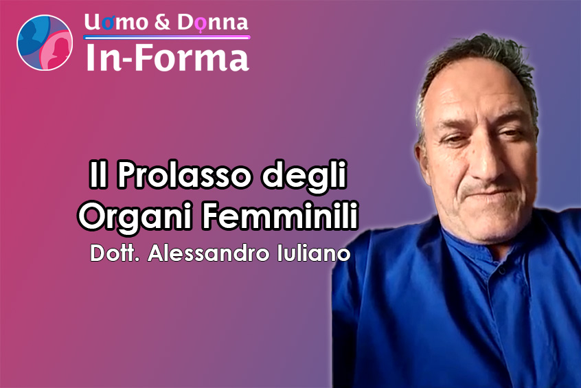 Prolasso Organi Femminili - Dott. Alessandro Iuliano