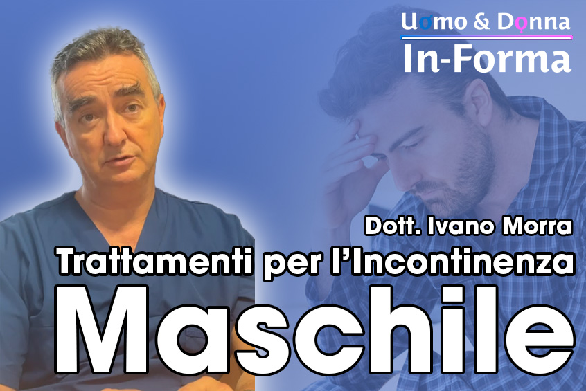 Trattamenti per l'Incontinenza Maschile - Dott. Ivano Morra