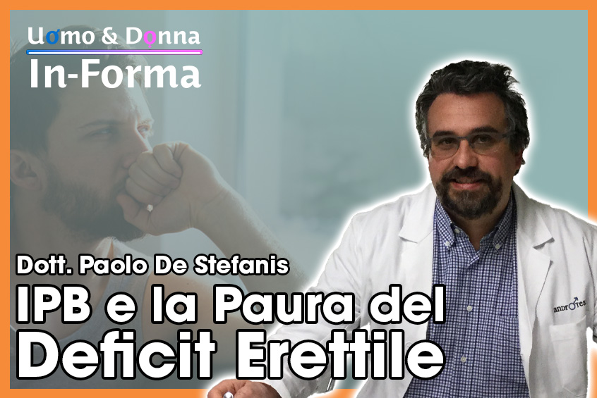 IPB e la Paura del Deficit Erettile - Dott. De Stefanis