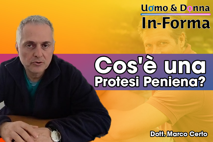 Cos'è una Protesi Peniena? - Dott. Marco Certo