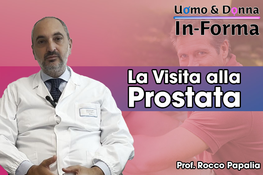 Prof. Rocco Papalia - La Visita alla Prostata